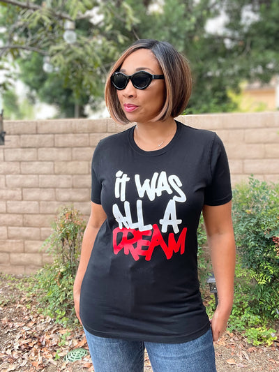 It Was All A Dream Graphic T- Shirt - Moody Fitzs Boutique